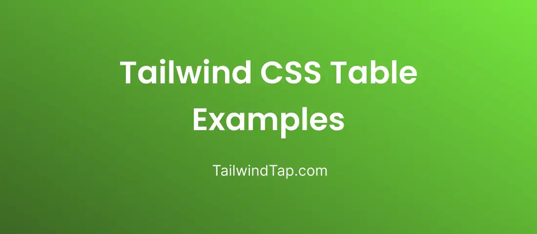 Tailwind CSS Table Examples