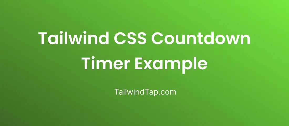 Tailwind CSS Countdown Timer Example