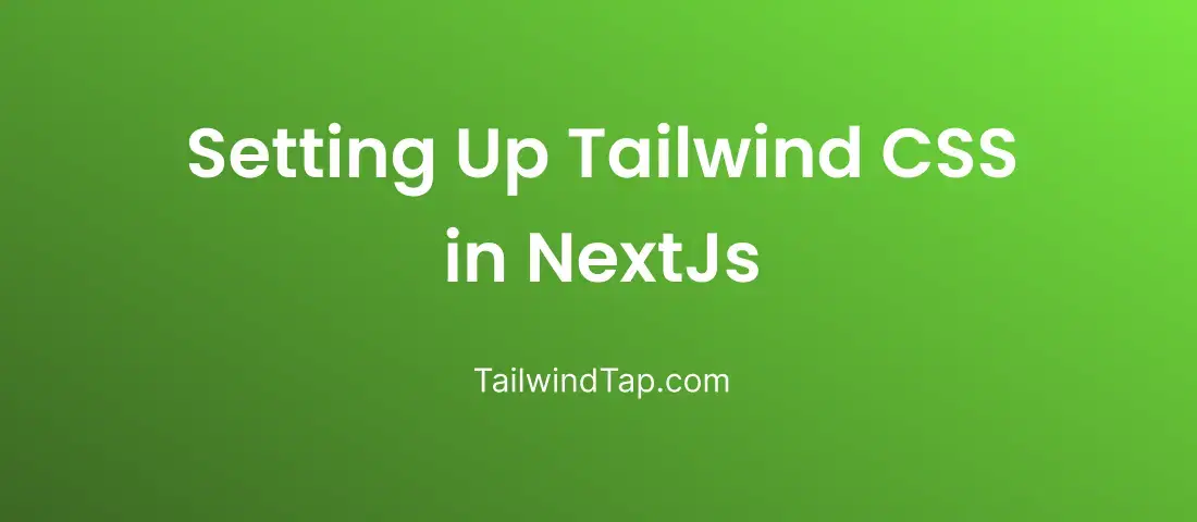 Setting Up Tailwind CSS in NextJs